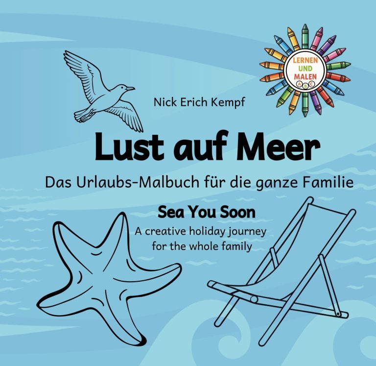 Ein generationsübergreifendes Malbuch mit 120 Urlaubsmotiven zum Ausmalen, Teilen und gemeinsamen Gestalten Cover Lust auf Meer. Das Urlaubs-Malbuch für die ganze Familie. Sea You Soon. A creative holiday journey for the whole family.